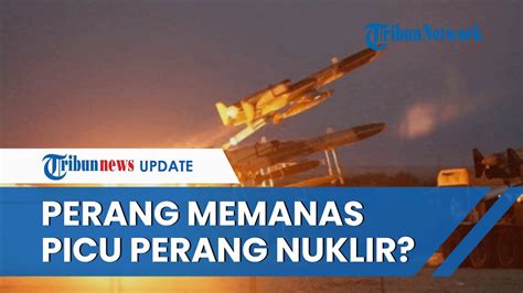 Rangkuman Perang Iran Vs Israel Peluang Zionis Serang Situs Nuklir