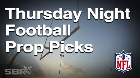 Thursday Night Football Nfl Prop Picks Youtube