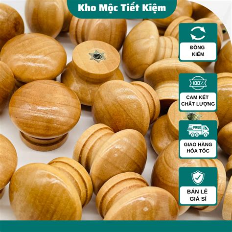 Tay Nắm Cửa Tủ Gỗ Tự Nhiên Gù Gỗ Tròn Gắn Hộc Kéo Núm Gỗ Tròn Kmtk