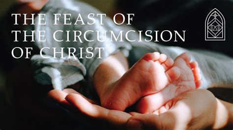 Feast Of The Circumcision 23 Commemorating The 1st Sunday After Christmas Youtube