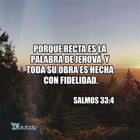 Salmos Ta Porque La Palabra Del Se Or Es Recta Y Su Fidelidad