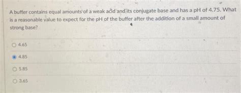 Solved A Buffer Contains Equal Amounts Of A Weak Acid And Chegg