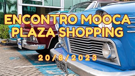 Encontro De Carros Antigos Mooca Plaza Shopping Youtube