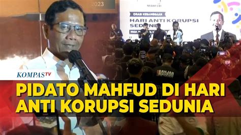 Full Pidato Mahfud Md Di Hari Anti Korupsi Sedunia Penyebab Skor