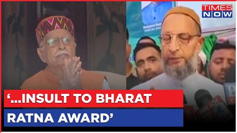 Asaduddin Owaisi On Bharat Ratna To Lk Advani Questions Choice For