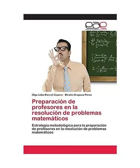 Preparaci N De Profesores En La Resoluci N De Problemas Matem Ticos