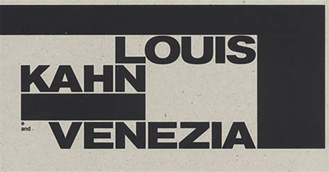 Recensione A Louis Kahn E Venezia Il Progetto Per Il Palazzo Dei