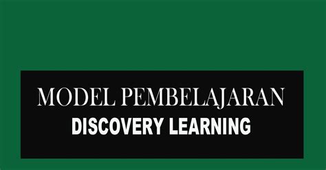 Model Pembelajaran Discovery Learning Esai Edukasi