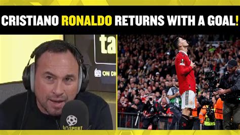 Jason Cundy Jamie O Hara React As Ronaldo Returns To Man Utd S Team