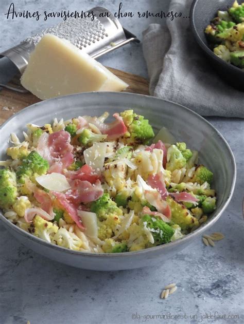 Avoines Savoisiennes Au Chou Romanesco La Gourmandise Est Un Joli