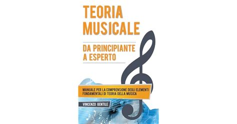 Teoria Musicale Manuale Per La Comprensione Degli Elementi