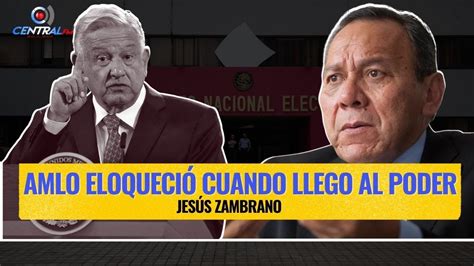 Jesús Zambrano Dirigente Del Prd Aseguro Que La Reforma Electoral De Amlo No Pasará Youtube