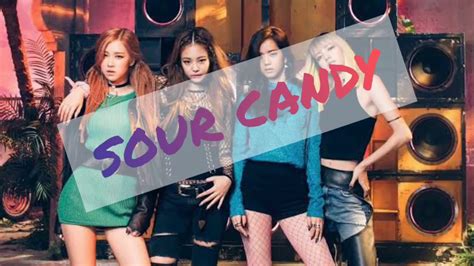 Sour Candy Lyric Video Blackpink And Lady Gaga Youtube Music