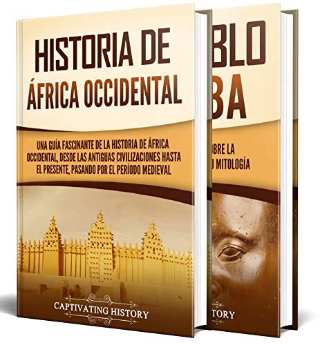 Historia de África Occidental Una guía fascinante de la historia de