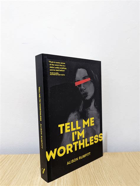 Tell Me Im Worthless Signed First Edition By Alison Rumfitt New