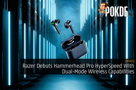 Razer Debuts Hammerhead Pro Hyperspeed With Dual Mode Wireless