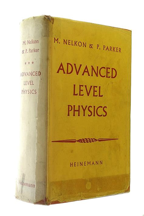 Advanced Level Physics Michael Nelkon Philip Parker