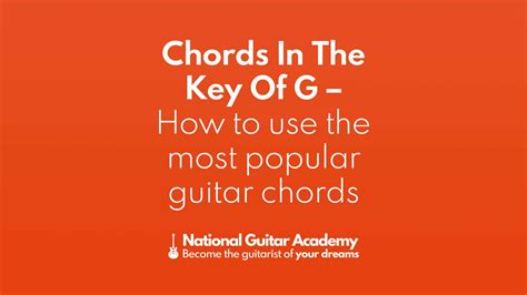 Chords In The Key Of G - How to use the most popular guitar chords of all