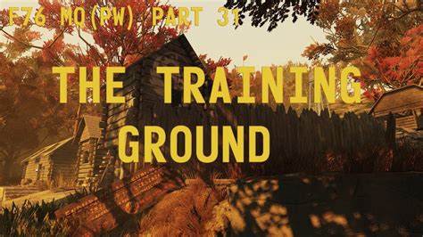 Fallout 76 Main Quest Post Wastelanders 31 The Training Ground