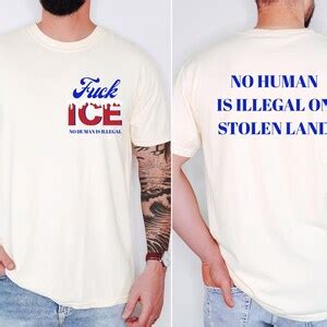 Comfort Colors No Human Is Illegal Shirt Fuck ICE Shirt Abolish ICE Shirt Human Rights