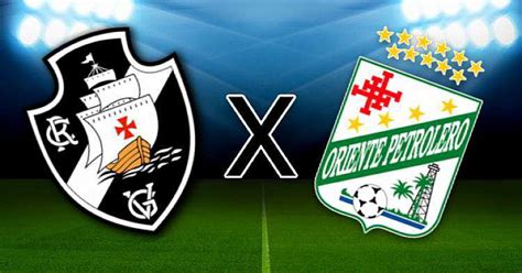 Vasco X Oriente Petrolero Onde Assistir Ao Jogo Pela Sul Americana