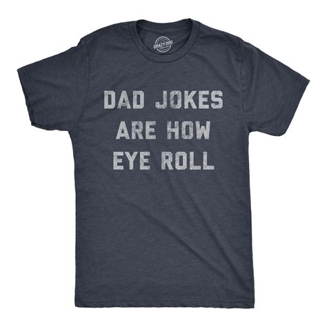 Mens Dad Jokes Are How Eye Roll Tshirt Funny Fathers Day Graphic