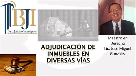 Adjudicaci N De Inmuebles En Diversas V As Youtube