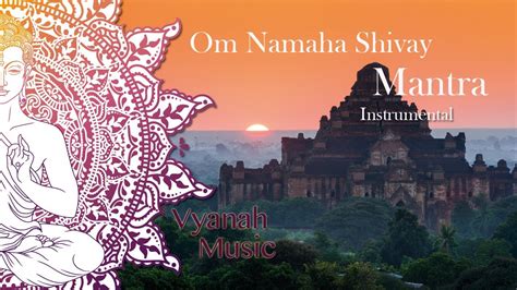 Om Namaha Shivay Instrumental Version Vyanah Mantra For