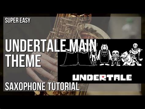 SUPER EASY How To Play Undertale Main Theme By Toby Fox On Alto Sax