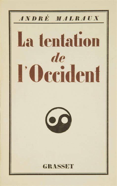 Malraux Andr La Tentation De L Occident Paris Bernard