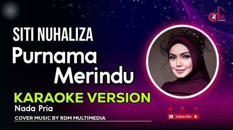 Purnama Merindu Siti Nurhaliza Karaoke Nada Pria YouTube