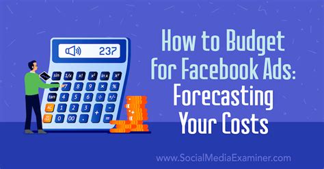 How To Budget For Facebook Ads Forecasting Your Costs Social Media