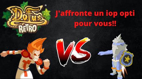 Dofus Retro Pvp J Affronte Un Iop Opti Pour Vous YouTube