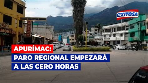 Apur Mac Paro Regional Empezar A Las Cero Horas Youtube