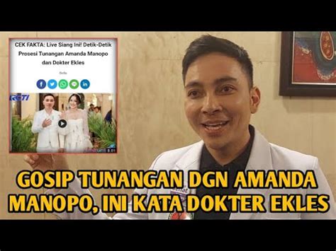 Gosip Tunangan Dengan Amanda Manopo Ini Kata Dokter Ekles Youtube