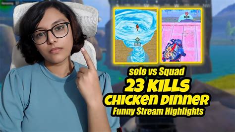 23 Kills Chicken Dinner Solo Vs Squad Funny Stream Highlights YouTube