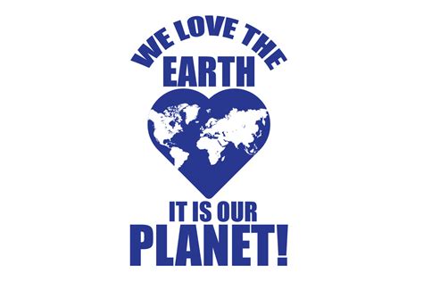 We Love the Earth It is Our Planet! Graphic by Teamwork · Creative Fabrica