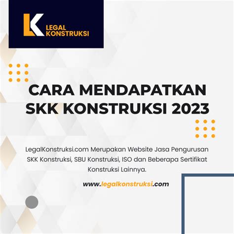 Cara Mendapatkan Skk Konstruksi 2023 Legal Konstruksi