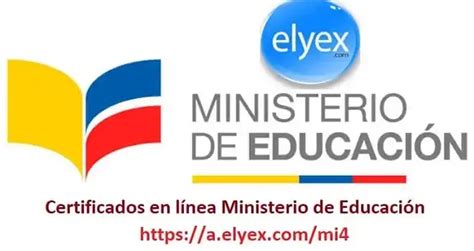 Certificados En Línea Ministerio De Educación De Ecuador 2025 Elyex