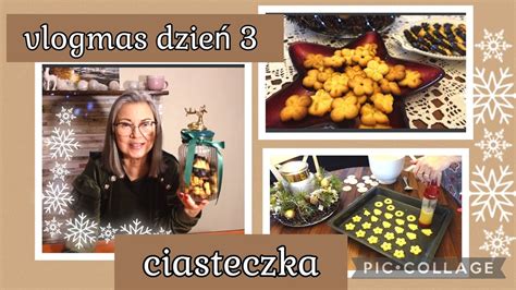 vlogmas dzień 3 ciasteczka wyciskane YouTube