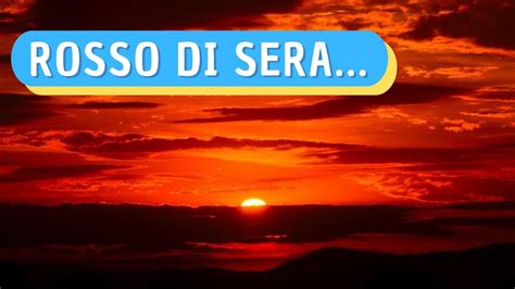 Rosso Di Sera Bel Tempo Si Spera Il Pi Famoso Proverbio Meteo Sar