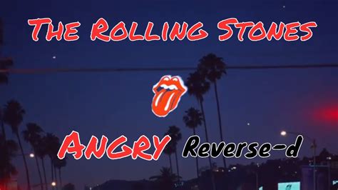 Listen To The Rolling Stones Angry Played Backwards YouTube