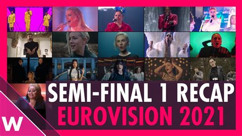 Eurovision 2021 Semi Final 1 Recap Youtube