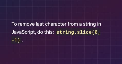 How To Remove Last Character From A String In Javascript