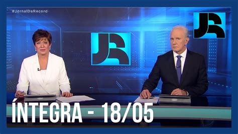 Assista à íntegra Do Jornal Da Record 18052023 Youtube