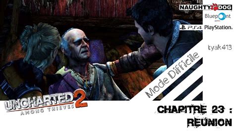 Uncharted 2 Collection Among Thieves 23 Réunion Mode Difficile