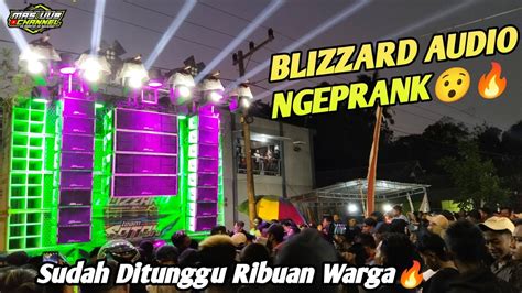 Yang Ditunggu Ribuan Orangblizzard Audio Langsung Ngeprank Penonton