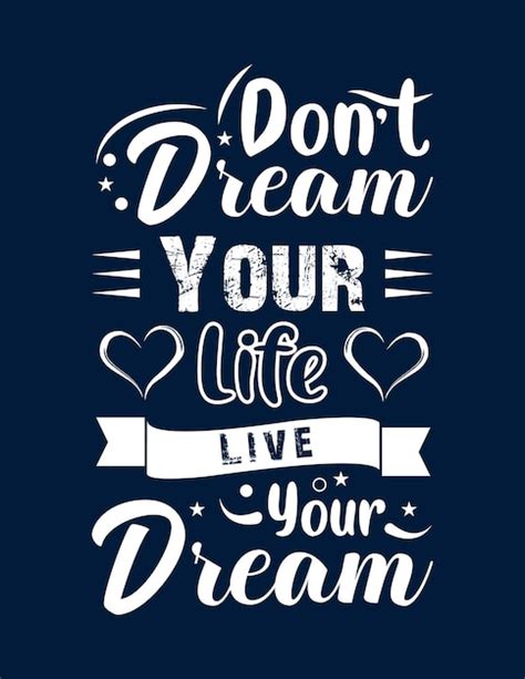 Premium Vector Dont Dream Your Life Live Your Dream Tshirt Design