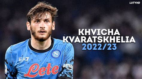 Khvicha Kvaratskhelia Amazing Skills Goals Assists Hd In