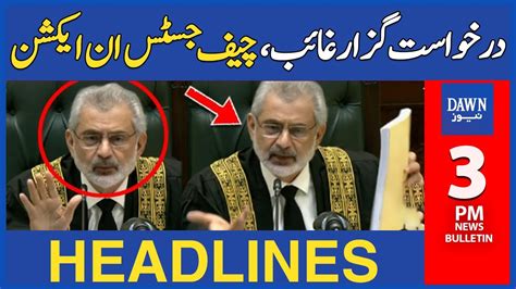 Chief Justice Qazi Faez Isa Furious Chaos In Supreme Court Pm Dawn